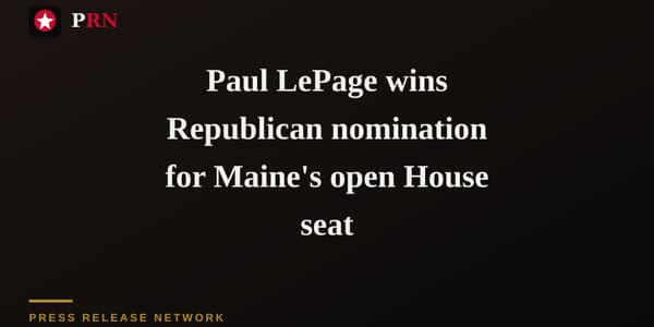 Paul LePage wins Republican nomination for Maine's open House seat