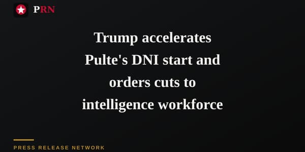 Trump accelerates Pulte's DNI start and orders cuts to intelligence workforce