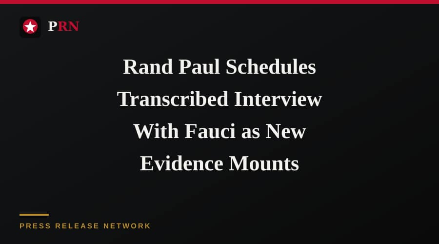 Rand Paul Schedules Transcribed Interview With Fauci as New Evidence Mounts