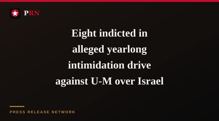 Eight indicted in alleged yearlong intimidation drive against U-M over Israel