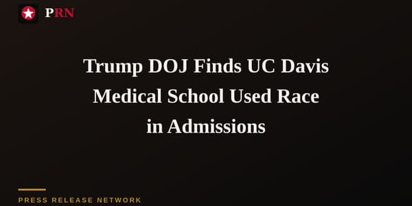 Trump DOJ Finds UC Davis Medical School Used Race in Admissions